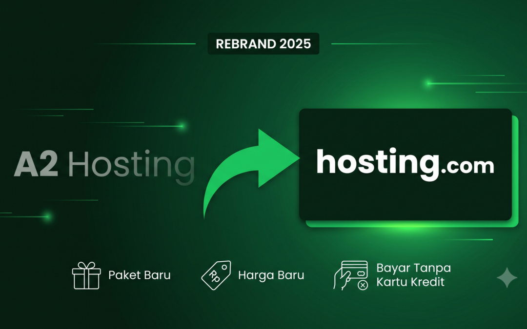 A2 Hosting Kini Jadi Hosting.com: Paket Baru, Harga & Cara Bayar Tanpa Kartu Kredit
