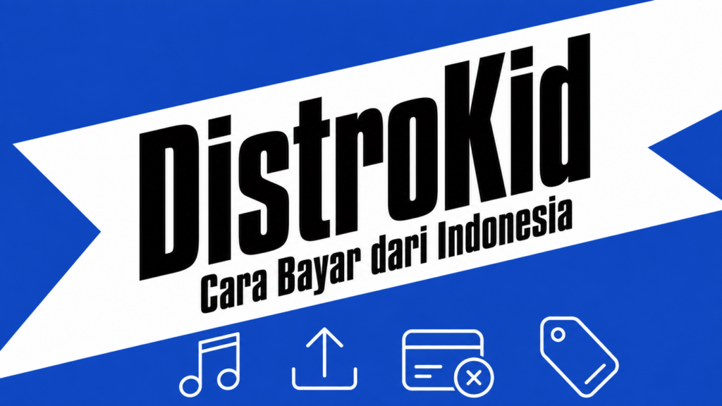 Cara Bayar DistroKid dari Indonesia: Harga 2026 & Solusinya