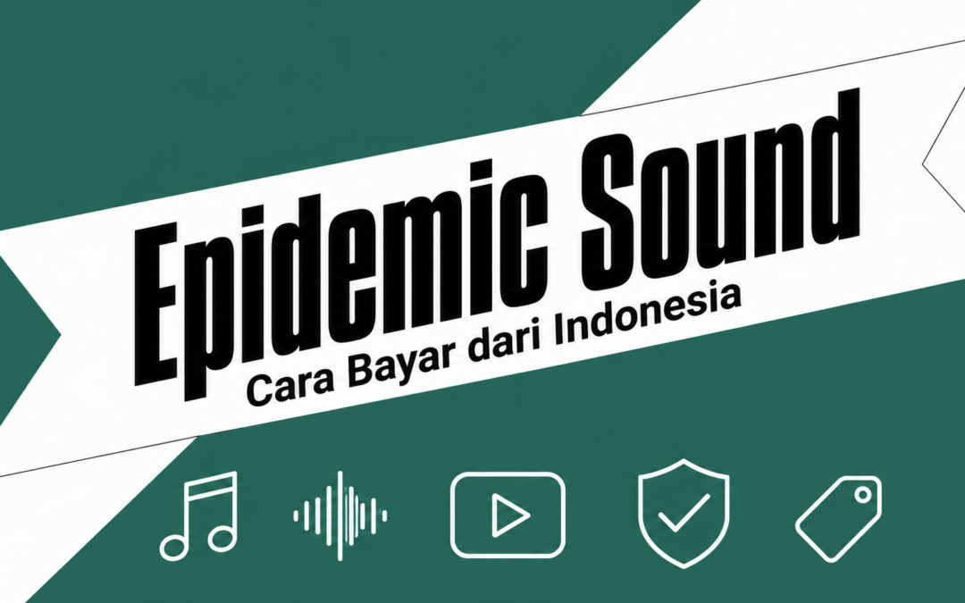 Cara Bayar Epidemic Sound dari Indonesia + Harga 2026