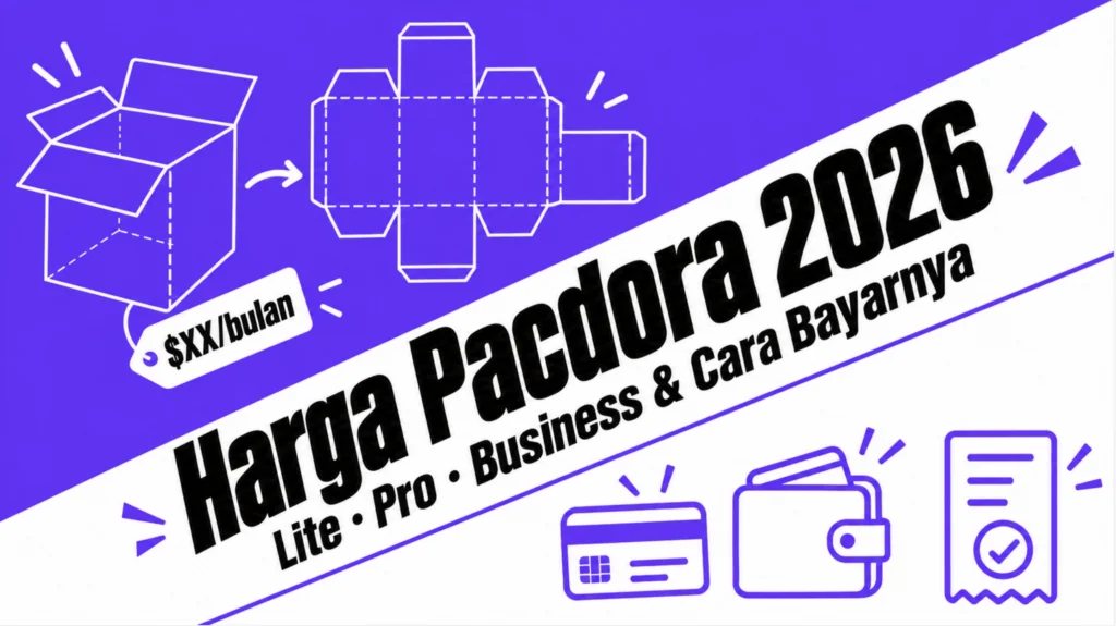 Harga Pacdora 2026: Paket Lite, Pro, Business & Cara Bayarnya dari Indonesia